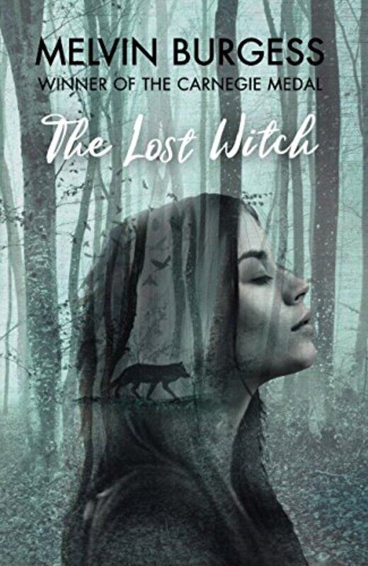 

The Lost Witch by Melvin Burgess-Hardcover