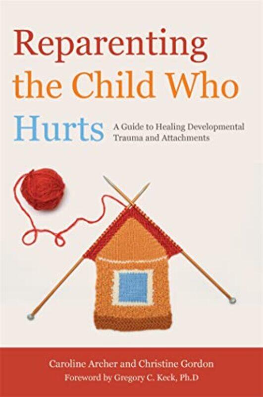 

Reparenting the Child Who Hurts by Annie Coutelle-Paperback