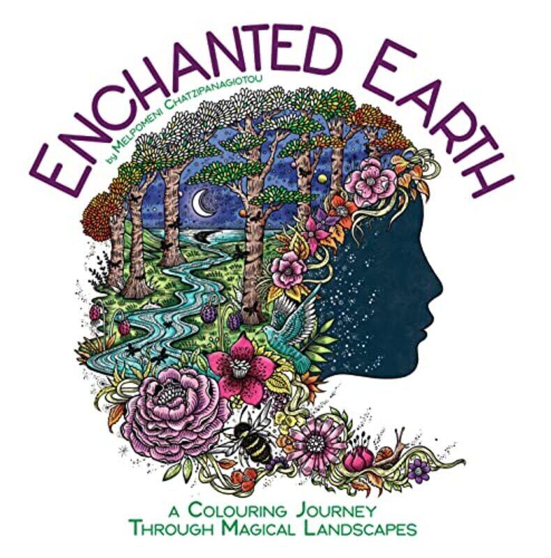 

Enchanted Earth: A Colouring Journey Through Magical Landscapes , Paperback by Chatzipanagiotou, Melpomeni