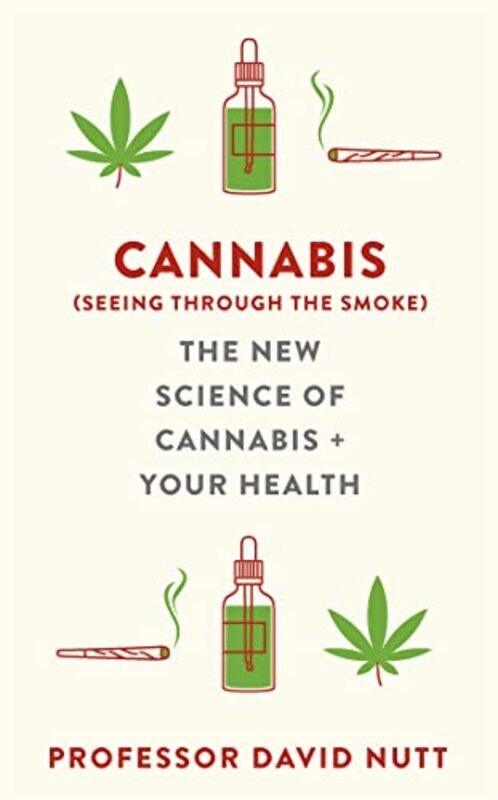 

Cannabis seeing through the smoke by Professor David Nutt-Paperback