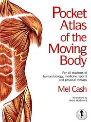 The Pocket Atlas Of The Moving Body Paperback by Cash, Mel