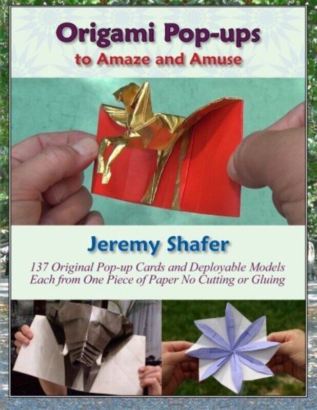 

Origami Popups To Amaze And Amuse By Shafer Jeremy Paperback