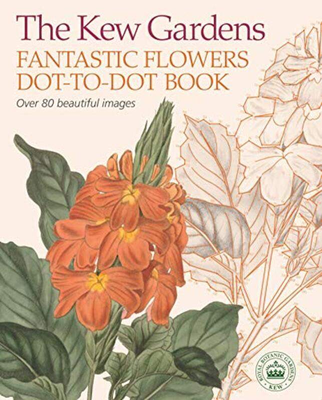 

The Kew Gardens Fantastic Flowers Dottodot Book By Woodroffe David Paperback