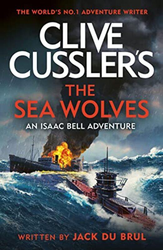 

Clive Cusslers The Sea Wolves by Jack du Brul-Hardcover