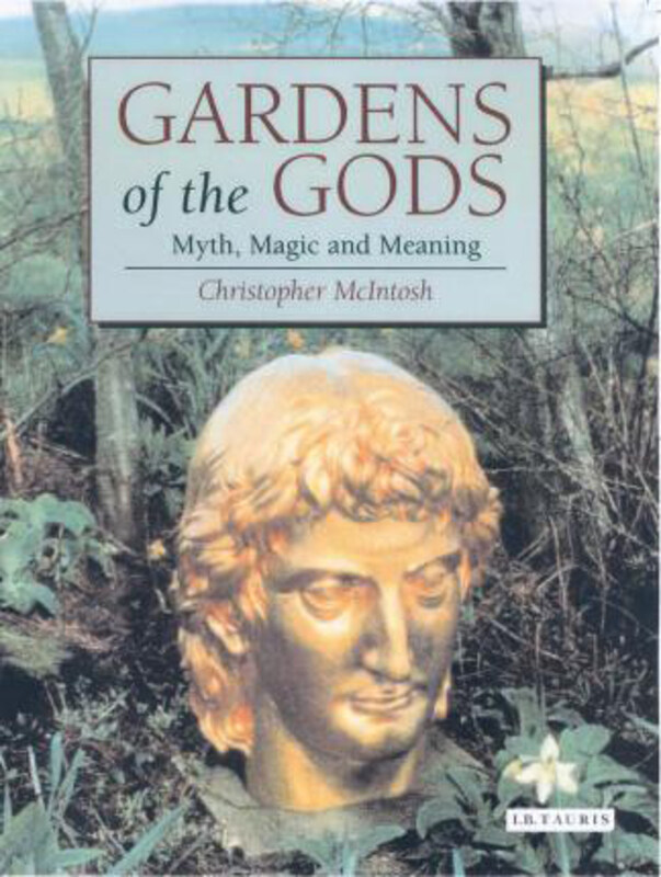 

Gardens of the Gods: Myth, Magic and Meaning, Paperback Book, By: Christopher McIntosh