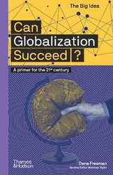 Can Globalization Succeed?, Paperback Book, By: Dena Freeman