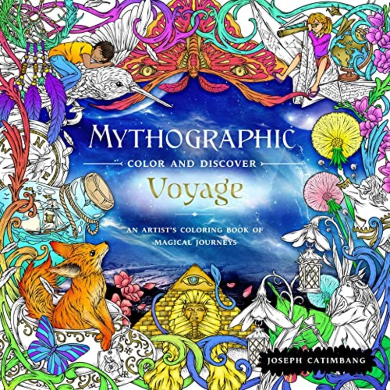 Mythographic Color and Discover: Voyage: An Artists Coloring Book of Magical Journeys , Paperback by Catimbang, Joseph