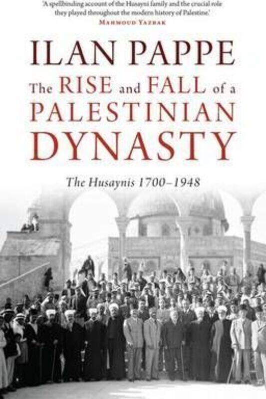 

The Rise and Fall of a Palestinian Dynasty.paperback,By :Ilan Pappe