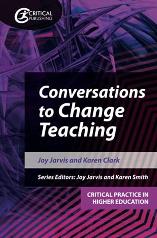 

Conversations to Change Teaching by Joy JarvisKaren ClarkKaren Mpamhanga-Paperback