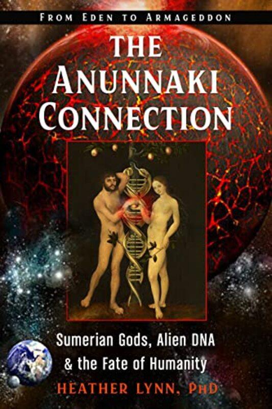 

The Anunnaki Connection by Heather Heather Lynn Lynn-Paperback