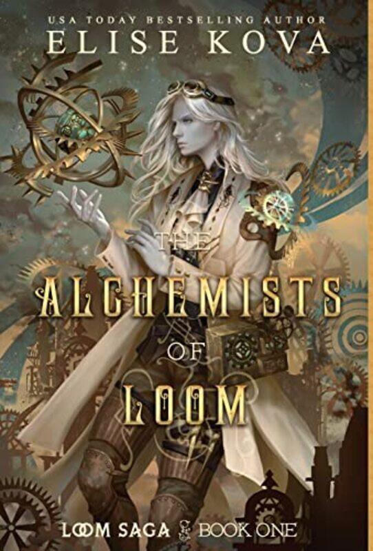 

The Alchemists of Loom by Elise Kova-Hardcover