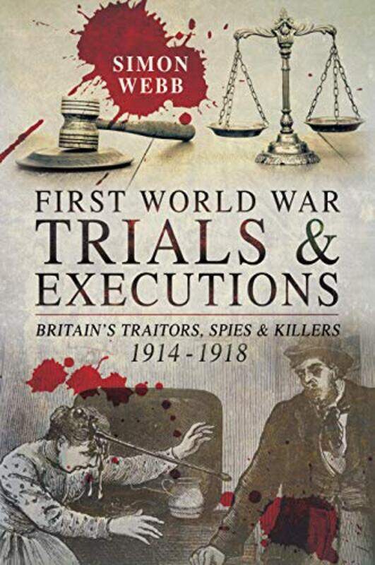 

First World War Trials And Executions by Simon Webb-Paperback