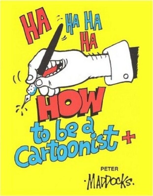 

How to be a Cartoonist,Paperback, By:Bonelli, Marian - Maddocks, Peter