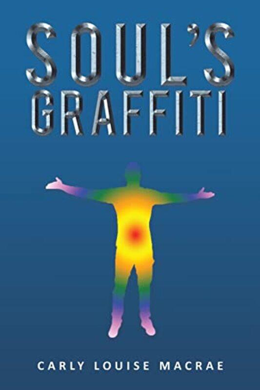 

Souls Graffiti by Carly Louise MacRae-Paperback