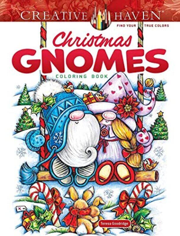 

Creative Haven Christmas Gnomes Coloring Book by Goodridge, Teresa - Paperback