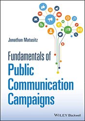 Fundamentals of Public Communication Campaigns , Paperback by Matusitz