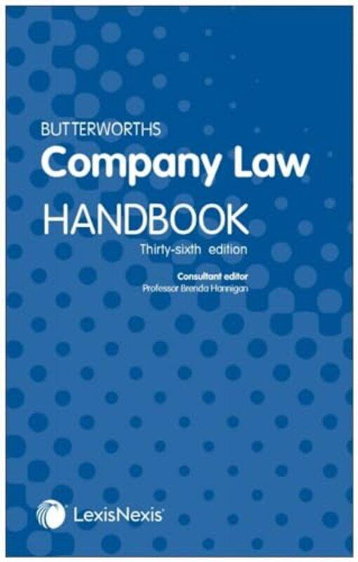 

Butterworths Company Law Handbook by Brenda Solicitor Ireland, Professor of Corporate Law, University of Southampton Hannigan-Paperback