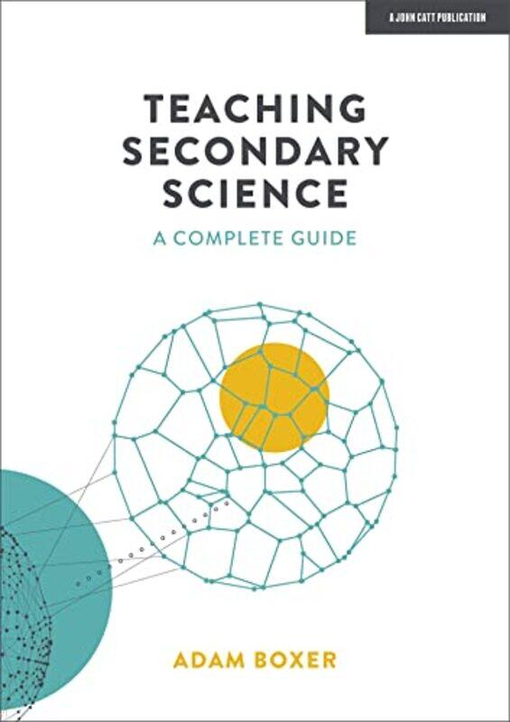 

Teaching Secondary Science A Complete Guide By Boxer, Adam -Paperback