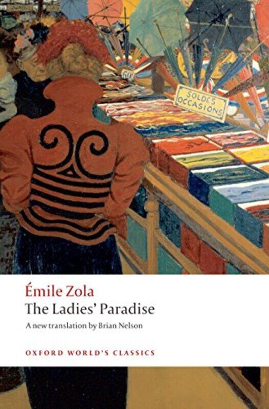 

The Ladies Paradise by Zola, Emile - Nelson, Brian (Professor of French, Professor of French, Monash University) , Paperback