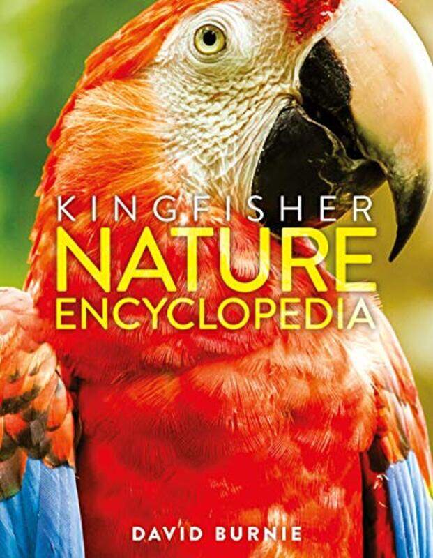 

The Kingfisher Nature Encyclopedia by David Burnie-Hardcover