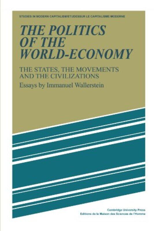 

The Politics of the WorldEconomy by Immanuel State University of New York, Binghamton Wallerstein-Paperback