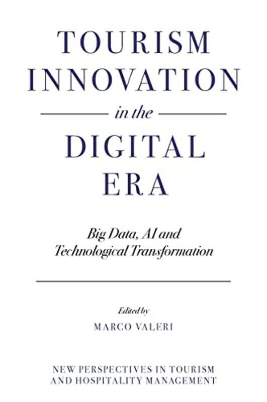 

Tourism Innovation in the Digital Era by Marco Niccolo Cusano University, Italy Valeri-Hardcover