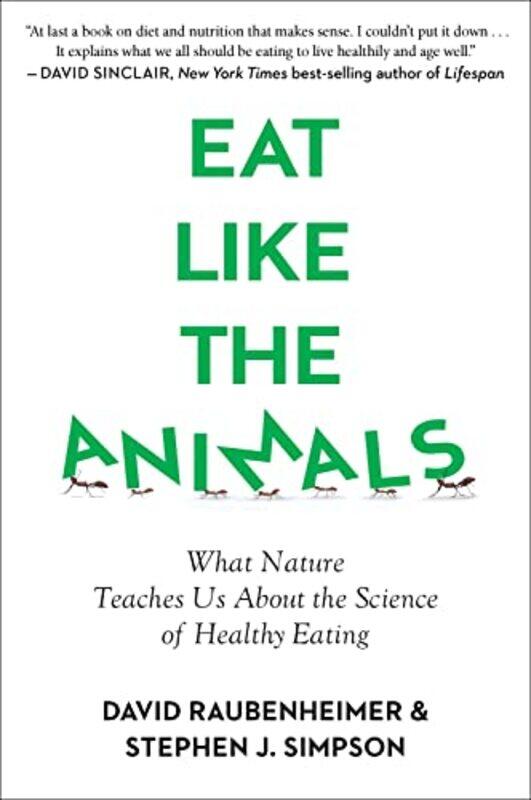 

Eat Like The Animals By Raubenheimer David - Paperback