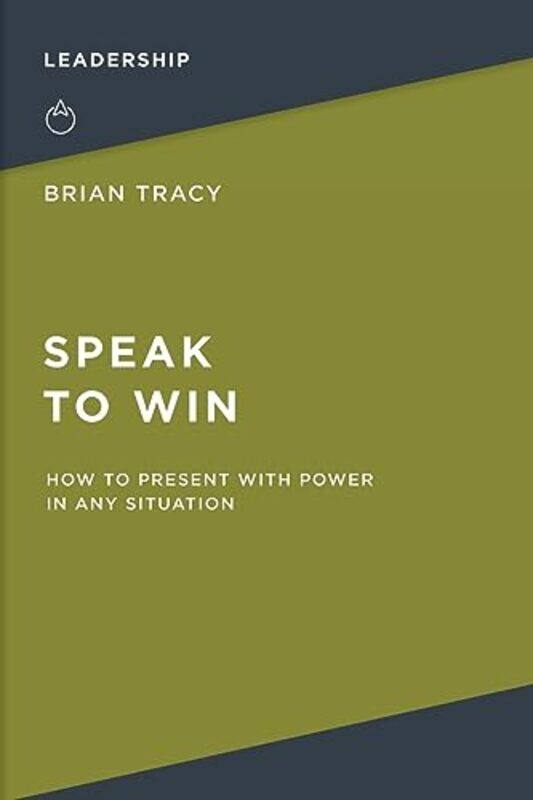 

Speak to Win: How to Present with Power in Any Situation , Paperback by Tracy, Brian