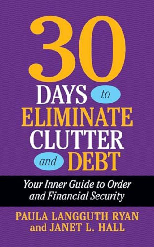 

30 Ways To Eliminate Clutter And Debt By Ryan Paula Langguth - Paperback