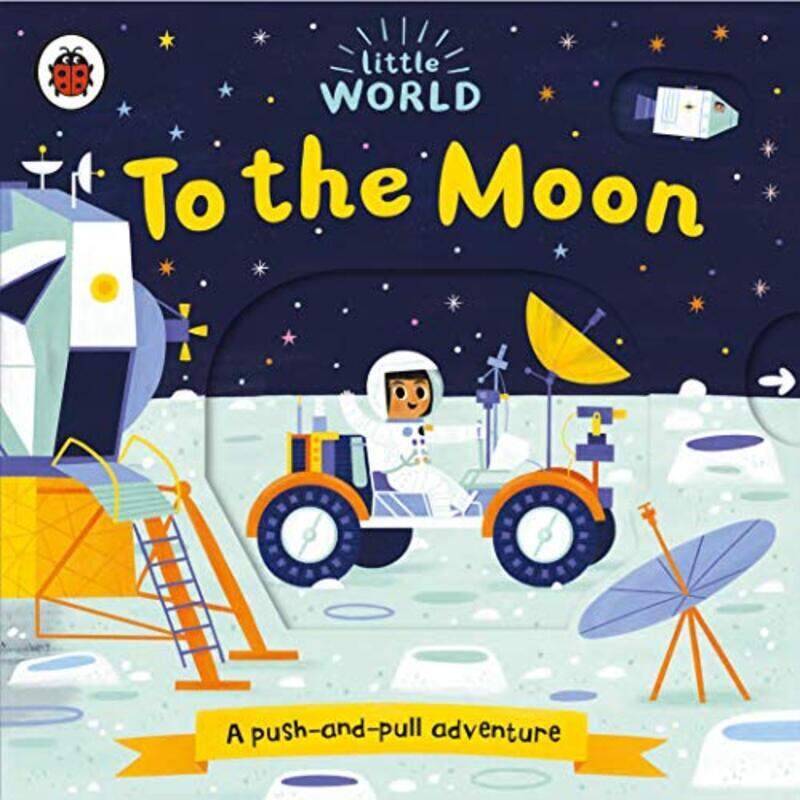 

Little World: To the Moon: A push-and-pull adventure,Paperback by Black, Allison - Black, Allison