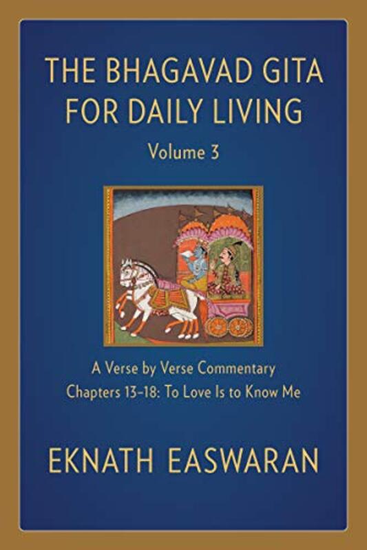 The Bhagavad Gita for Daily Living Volume 3 by Eknath Easwaran-Hardcover