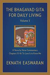 The Bhagavad Gita for Daily Living Volume 3 by Eknath Easwaran-Hardcover