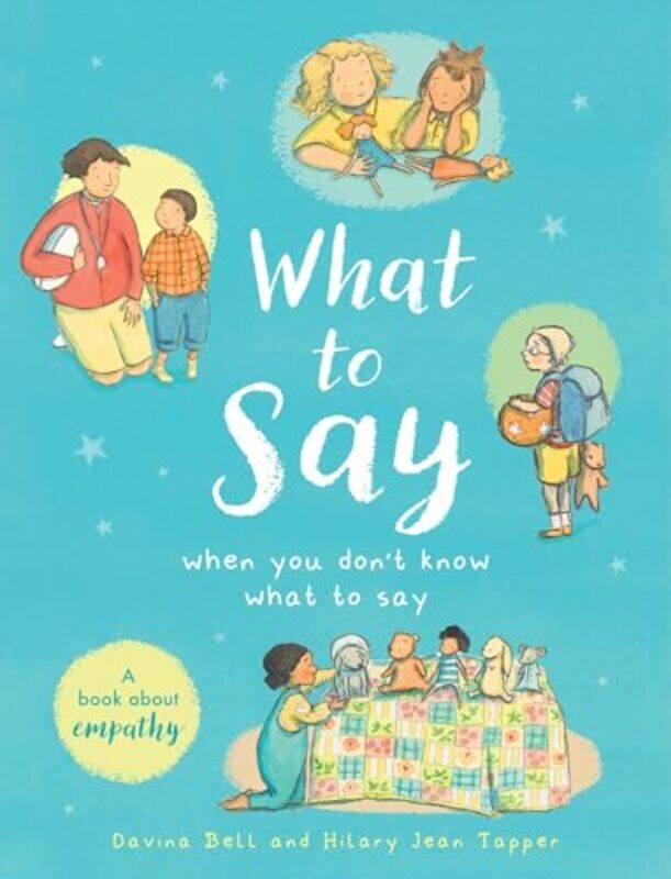 

What to Say When You Dont Know What to Say by Davina Bell-Paperback