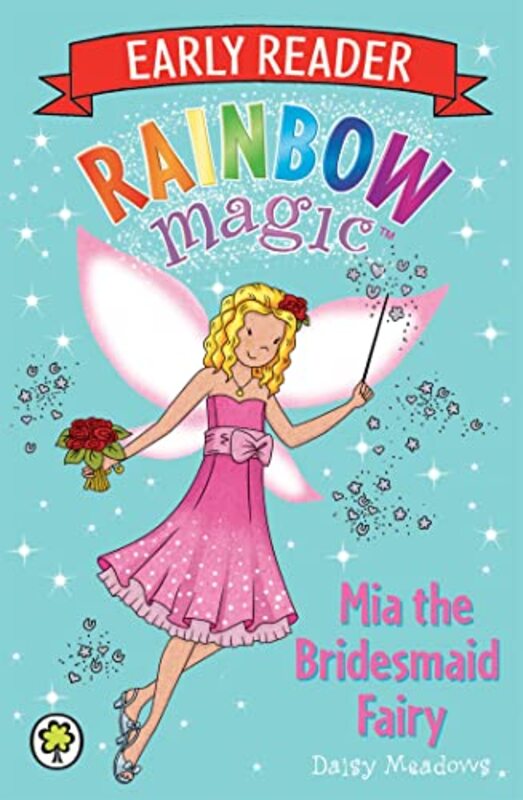 

Rainbow Magic Early Reader Mia the Bridesmaid Fairy by Daisy MeadowsGeorgie Ripper-Paperback