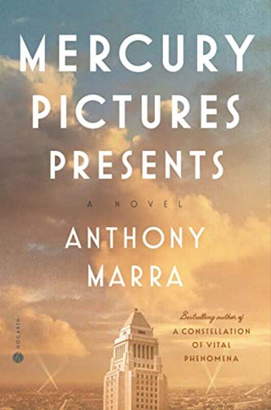 

Mercury Pictures Presents A Novel by Marra, Anthony - Paperback