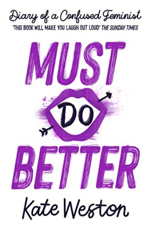 

Diary of a Confused Feminist Must Do Better by Kate Weston-Paperback
