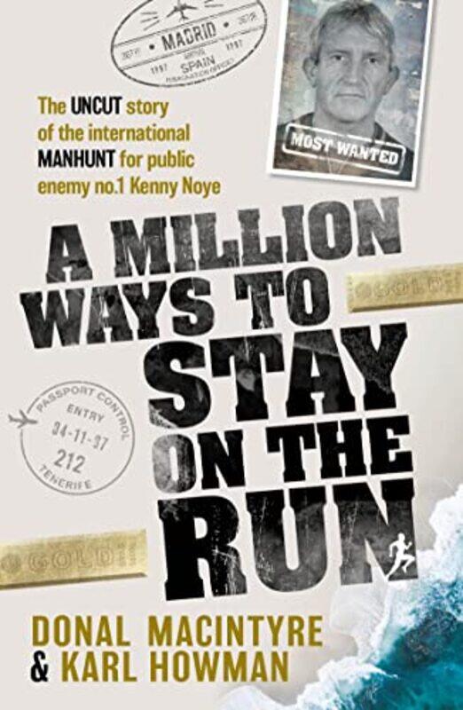 

A Million Ways To Stay On The Run by Donal MacIntyreKarl Howman-Paperback