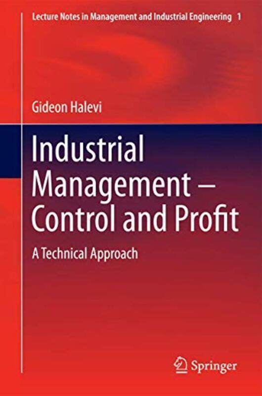 

Industrial Management- Control and Profit: A Technical Approach,Hardcover by Halevi, Gideon