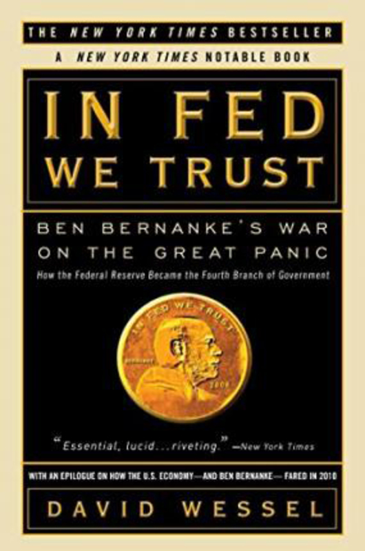 In FED We Trust: Ben Bernanke's War on the Great Panic, Paperback Book, By: David Wessel