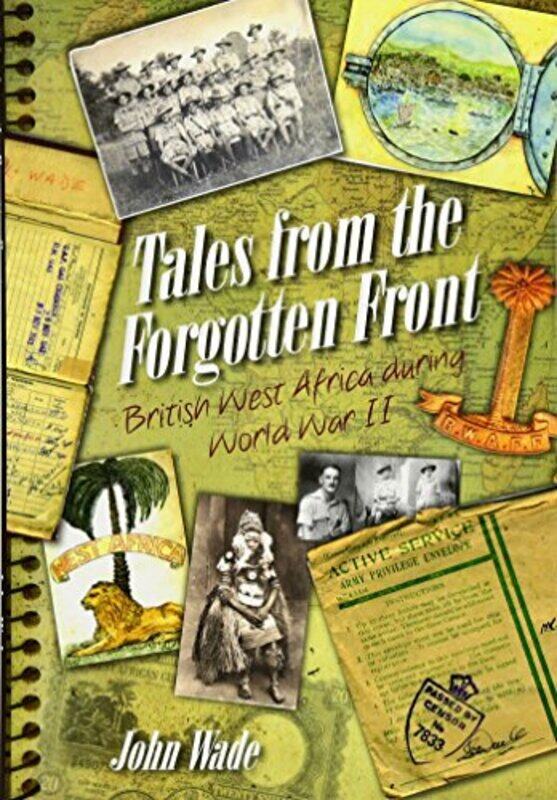 

Tales from the Forgotten Front by John Wade-Paperback