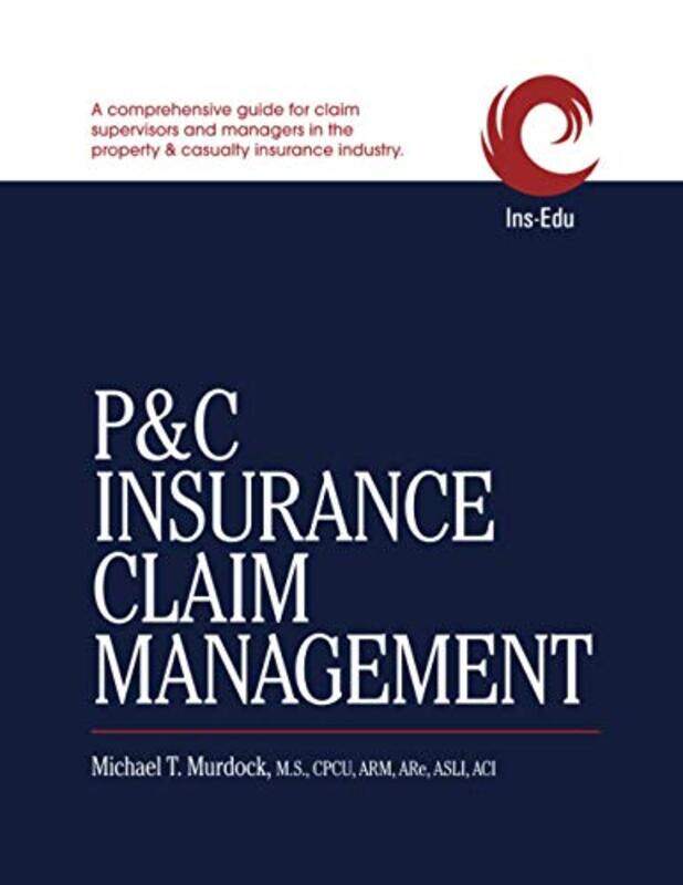 

P&C Insurance Claim Management , Paperback by Murdock, Michael T