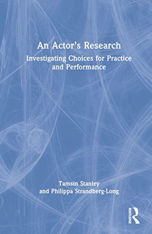 

An Actors Research by Lawrence C Indianapolis Indiana MillerPeter H ATT Wireless Services Woodinville Washington Gregory-Hardcover