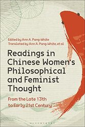 Readings In Chinese Women’S Philosophical And Feminist Thought by Professor Ann A (University of Scranton, USA) Pang-WhiteProfessor Ann A (University of Scranton, USA) Pang-White-Paperback