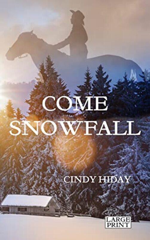 

Come Snowfall by Cindy Hiday-Hardcover