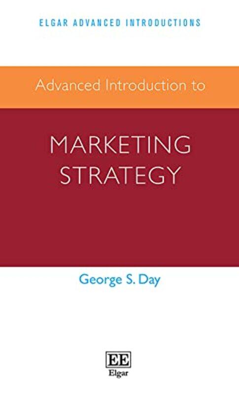 

Advanced Introduction To Marketing Strategy, Paperback by Day, George