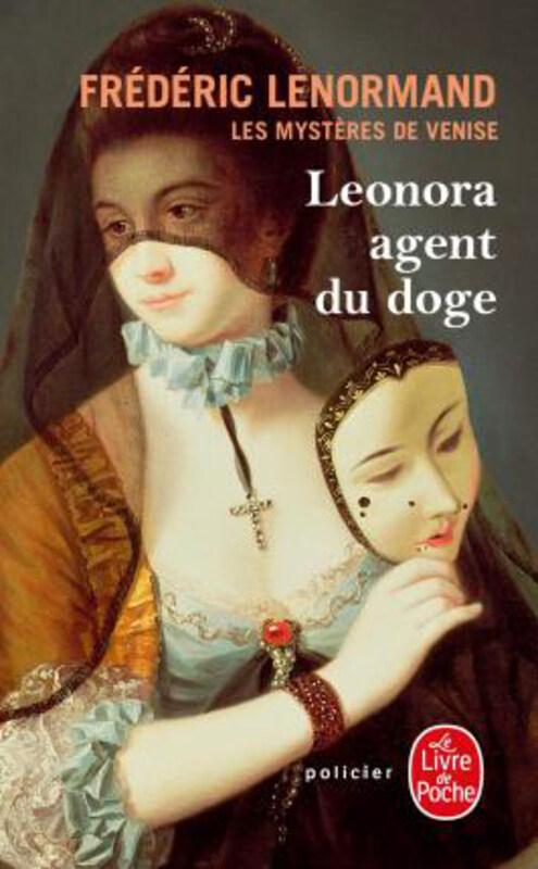 

Les Mysteres de Venise Tome 1: Leonora, Agent Du Doge, Paperback Book, By: Frederic Lenormand