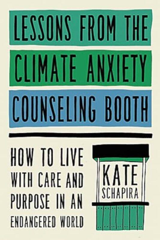 

Lessons from the Climate Anxiety Counseling Booth by John Maxtone-Graham-Hardcover