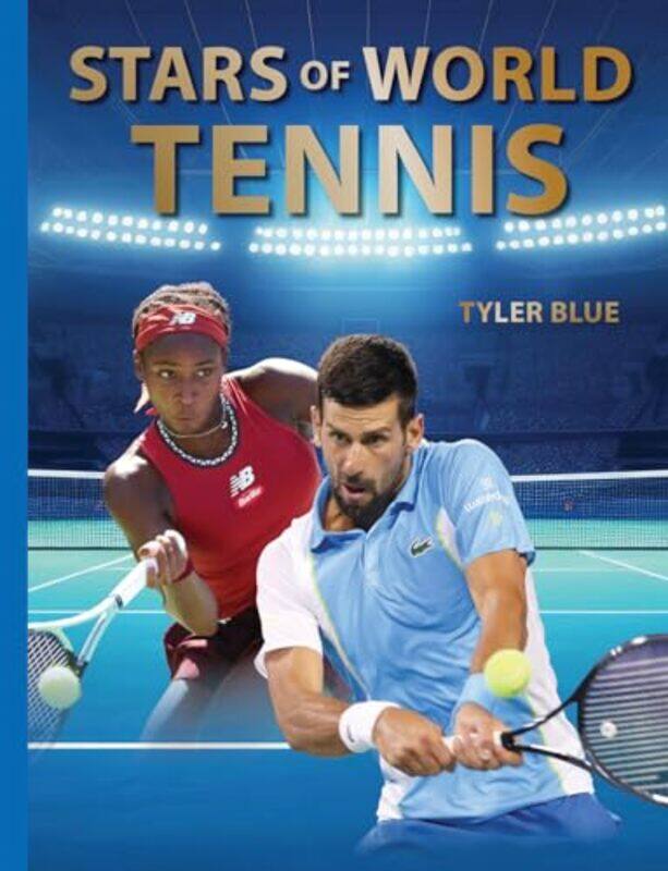 

Stars Of World Tennis By Blue Tyler - Hardcover