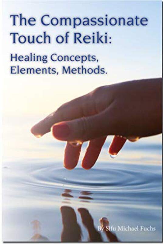 

The Compassionate Touch of Reiki by Michael Fuchs-Paperback