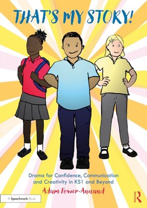 

Thats My Story! Drama for Confidence Communication and Creativity in KS1 and Beyond by Barack Obama-Paperback